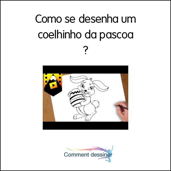 Como se desenha um coelhinho da páscoa